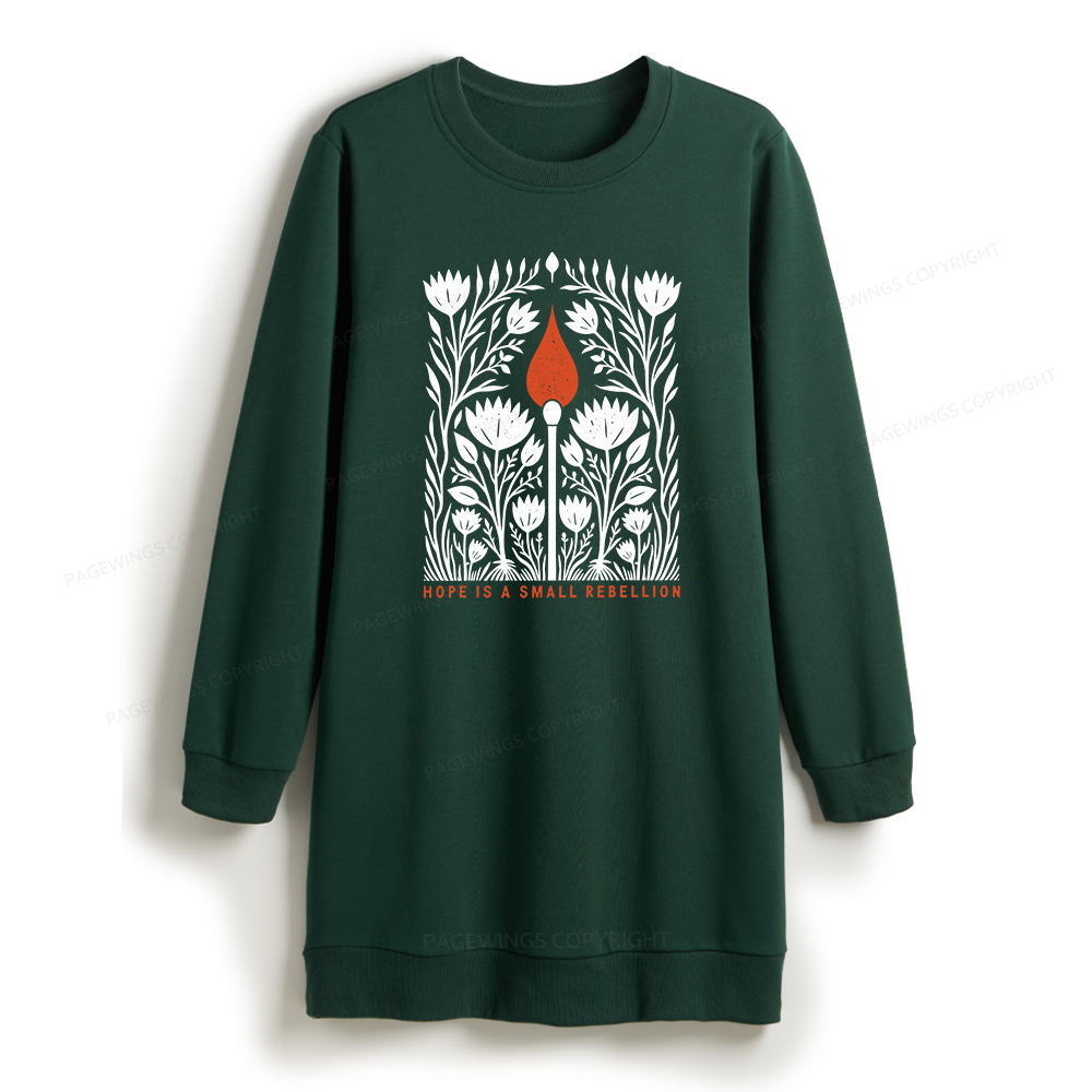 Pagewings Hope Is A Small Rebellion Sweatshirt Dress