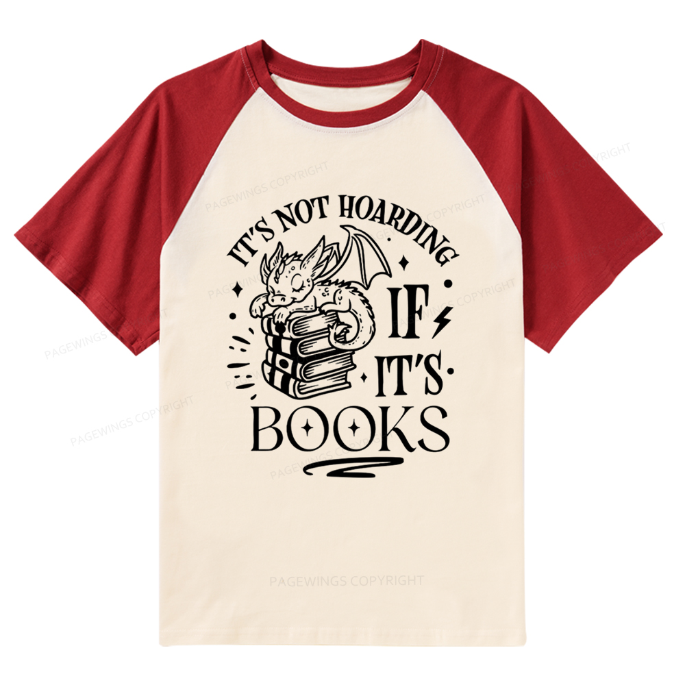 Pagewings It's Not Hoarding If It's Books Raglan T-shirt