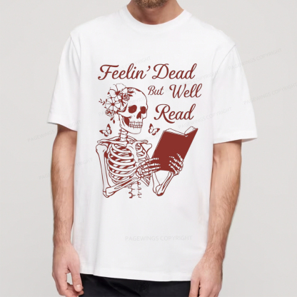 Pagewings Feelin' Dead But Well Read Unisex Classic T-shirt