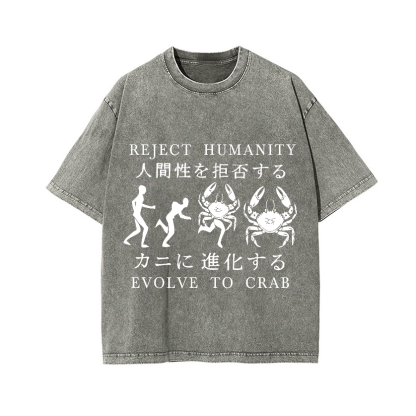 Reject Humanity Evolve into Crab Vintage Wash Japanese Design T-Shirt