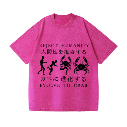 Reject Humanity Evolve into Crab Vintage Wash Japanese Design T-Shirt