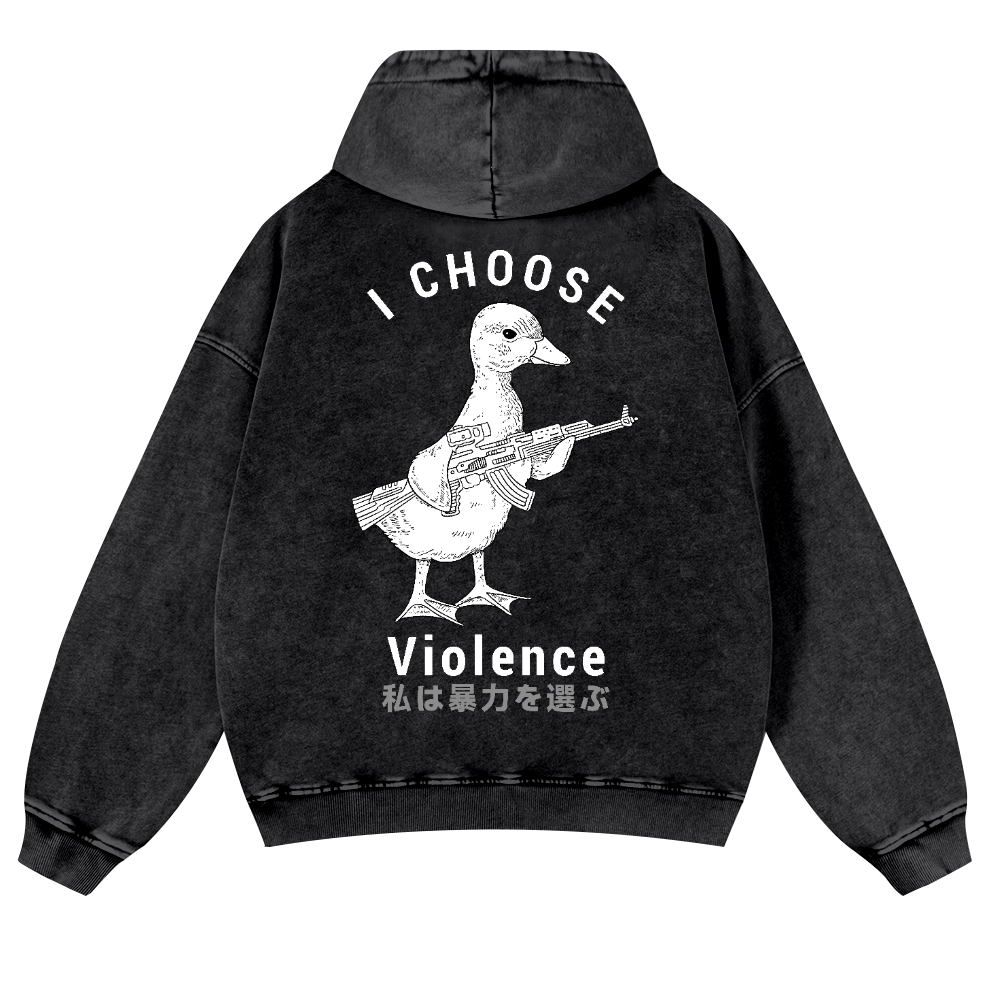 I Choose Violence Duck Vintage Washed Cotton Back Art Hoodie
