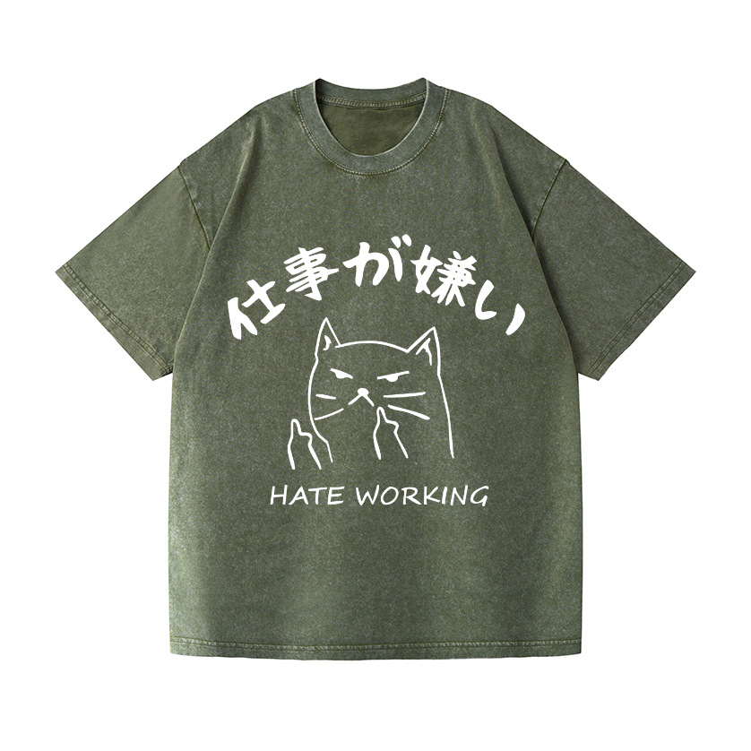 Hate Working Vintage Wash Japanese Design T-Shirt