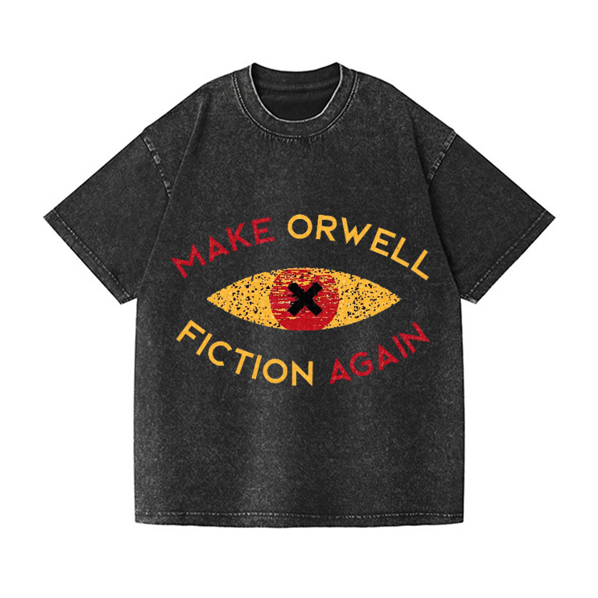Make Orwell Fiction Again Vintage Wash Japanese Design T-Shirt