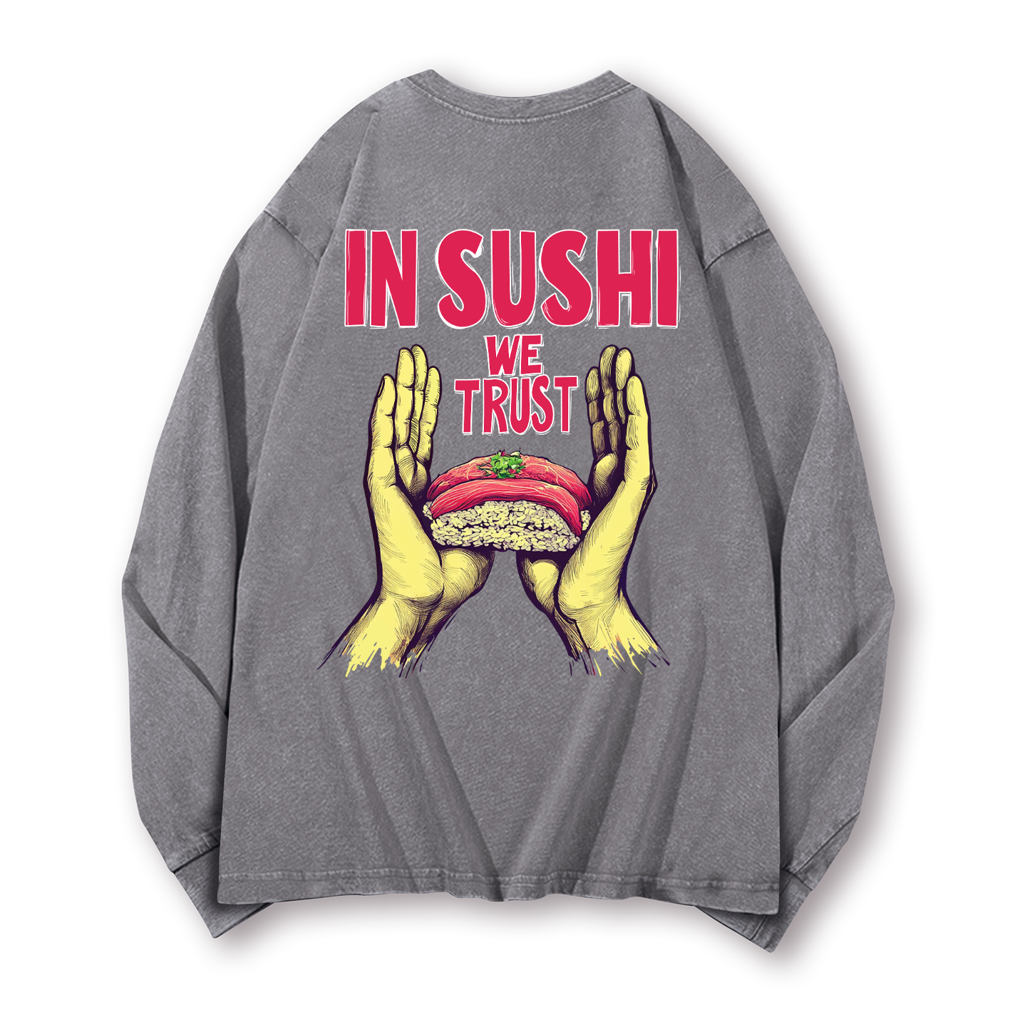 In Sushi We Trust Vintage Washed Cotton Back Art Long-sleeve T-shirt