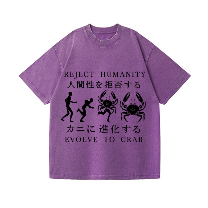 Reject Humanity Evolve into Crab Vintage Wash Japanese Design T-Shirt