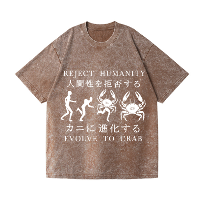 Reject Humanity Evolve into Crab Vintage Wash Japanese Design T-Shirt