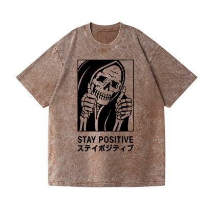 Stay Positive Skull Vintage Wash Japanese Design T-Shirt