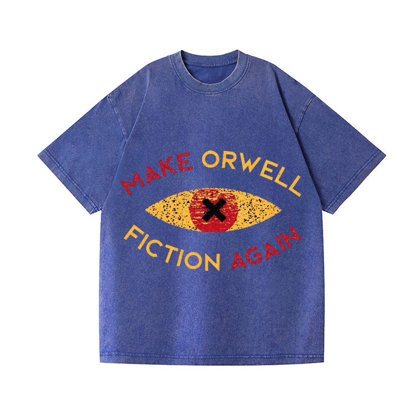 Make Orwell Fiction Again Vintage Wash Japanese Design T-Shirt