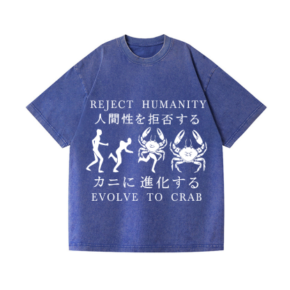 Reject Humanity Evolve into Crab Vintage Wash Japanese Design T-Shirt