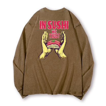 In Sushi We Trust Vintage Washed Cotton Back Art Long-sleeve T-shirt