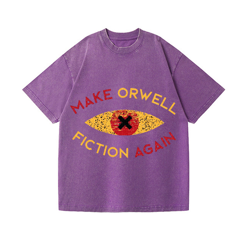 Make Orwell Fiction Again Vintage Wash Japanese Design T-Shirt