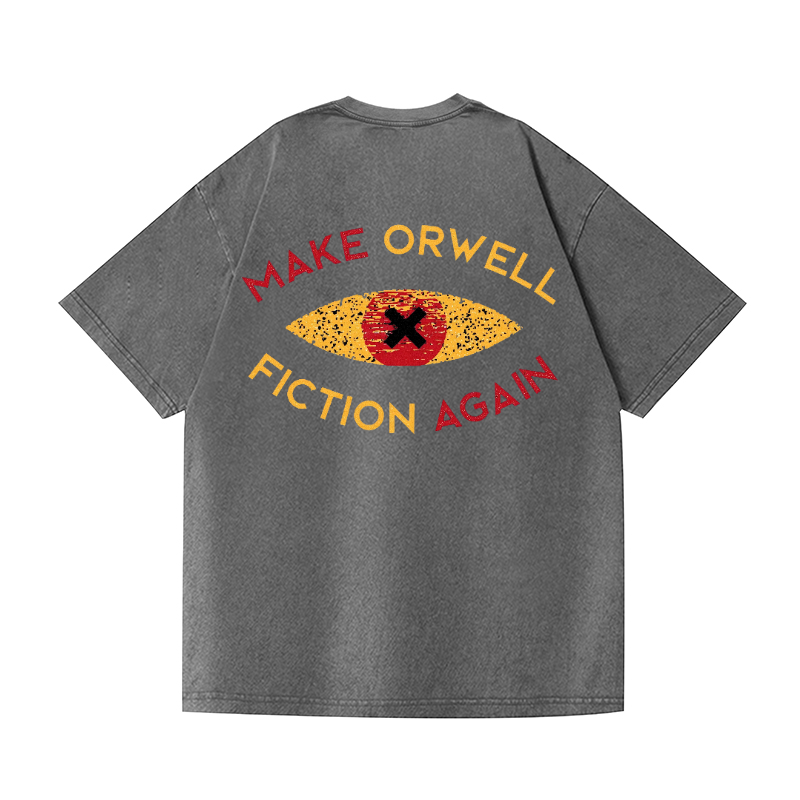 Make Orwell Fiction Again Vintage Wash Japanese Design Back Art T-Shirt