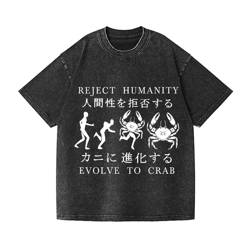 Reject Humanity Evolve into Crab Vintage Wash Japanese Design T-Shirt