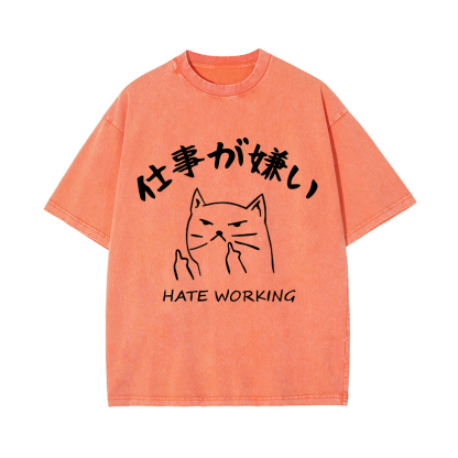 Hate Working Vintage Wash Japanese Design T-Shirt