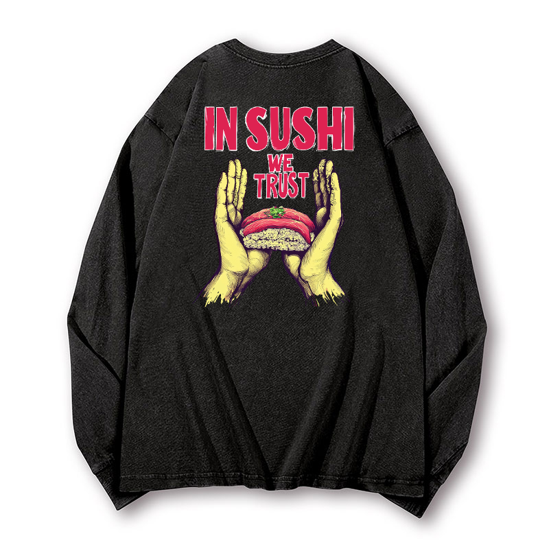 In Sushi We Trust Vintage Washed Cotton Back Art Long-sleeve T-shirt