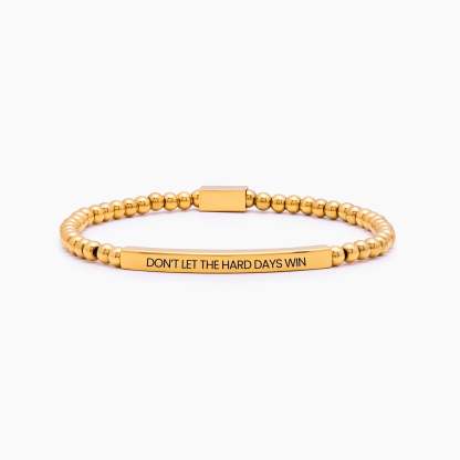 DON'T LET THE HARD DAYS WIN Beaded Bracelet
