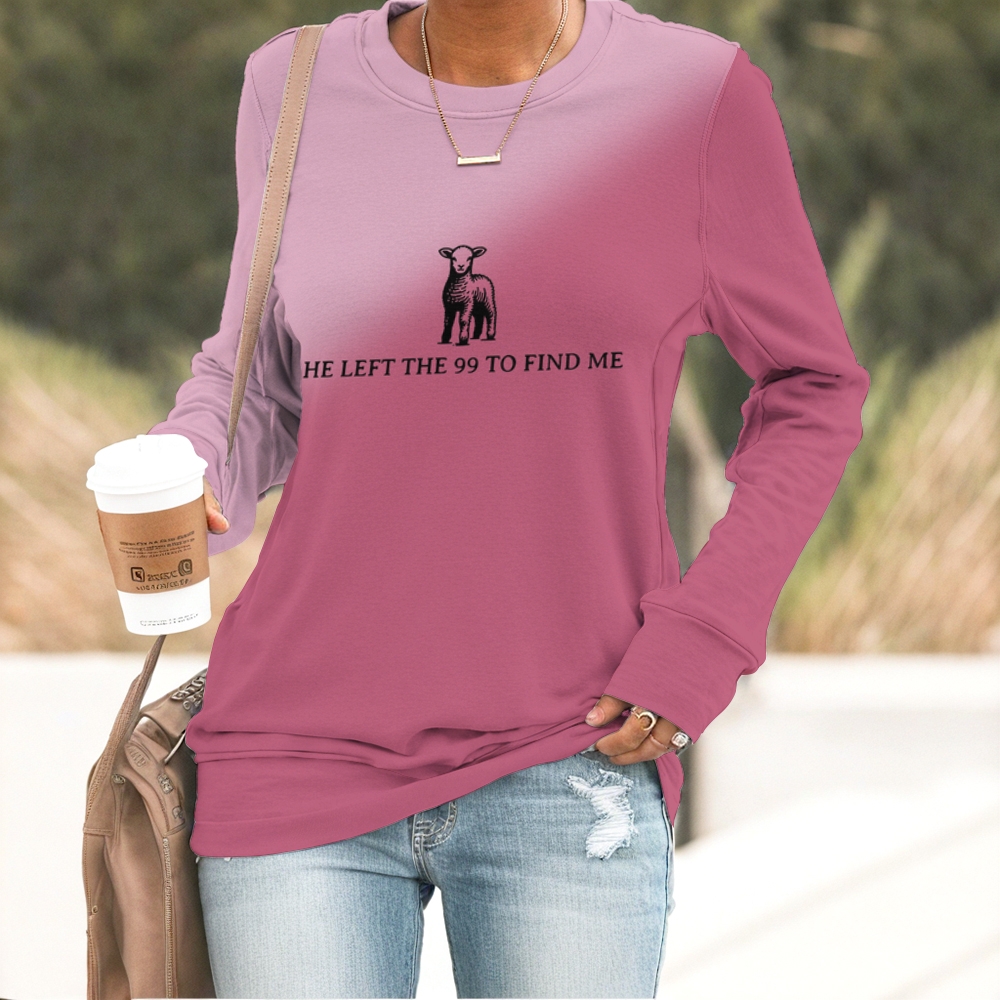 He left the 99 to find me Sweatshirt 