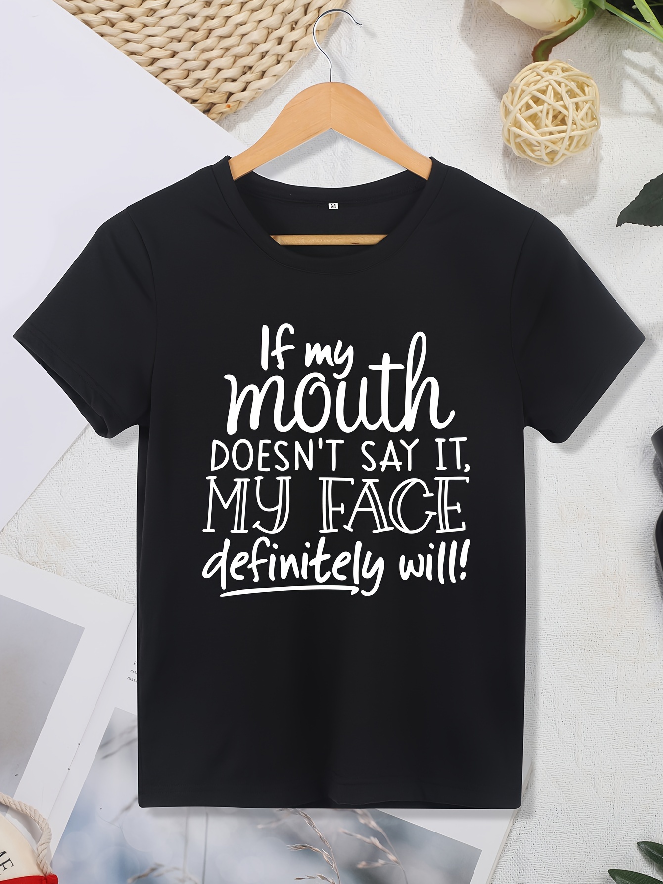 Women's T-shirt. If My Mouth Doesn't Say It, My Face Definitely Will!! Letter Printed Cool And Versatile Round Neck Top!