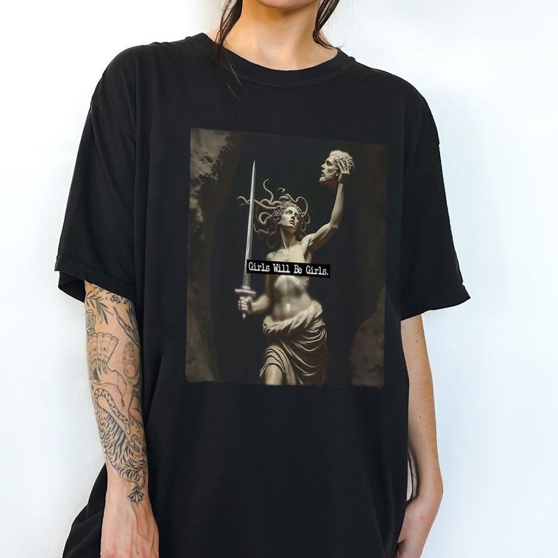 Girls Will Be Girls Funny T-Shirts, Medusa WithThe Head of Perseus Girl Power Shirts, GraphicTee Cotton Women Shirts