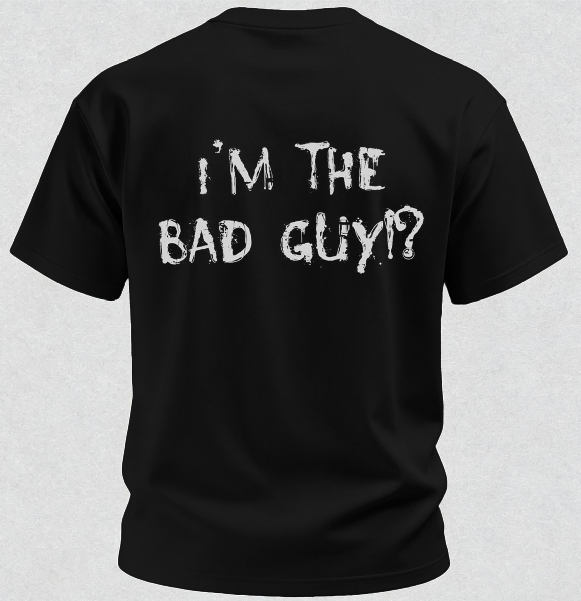 I'm The Bad Guy Print T-Shirt