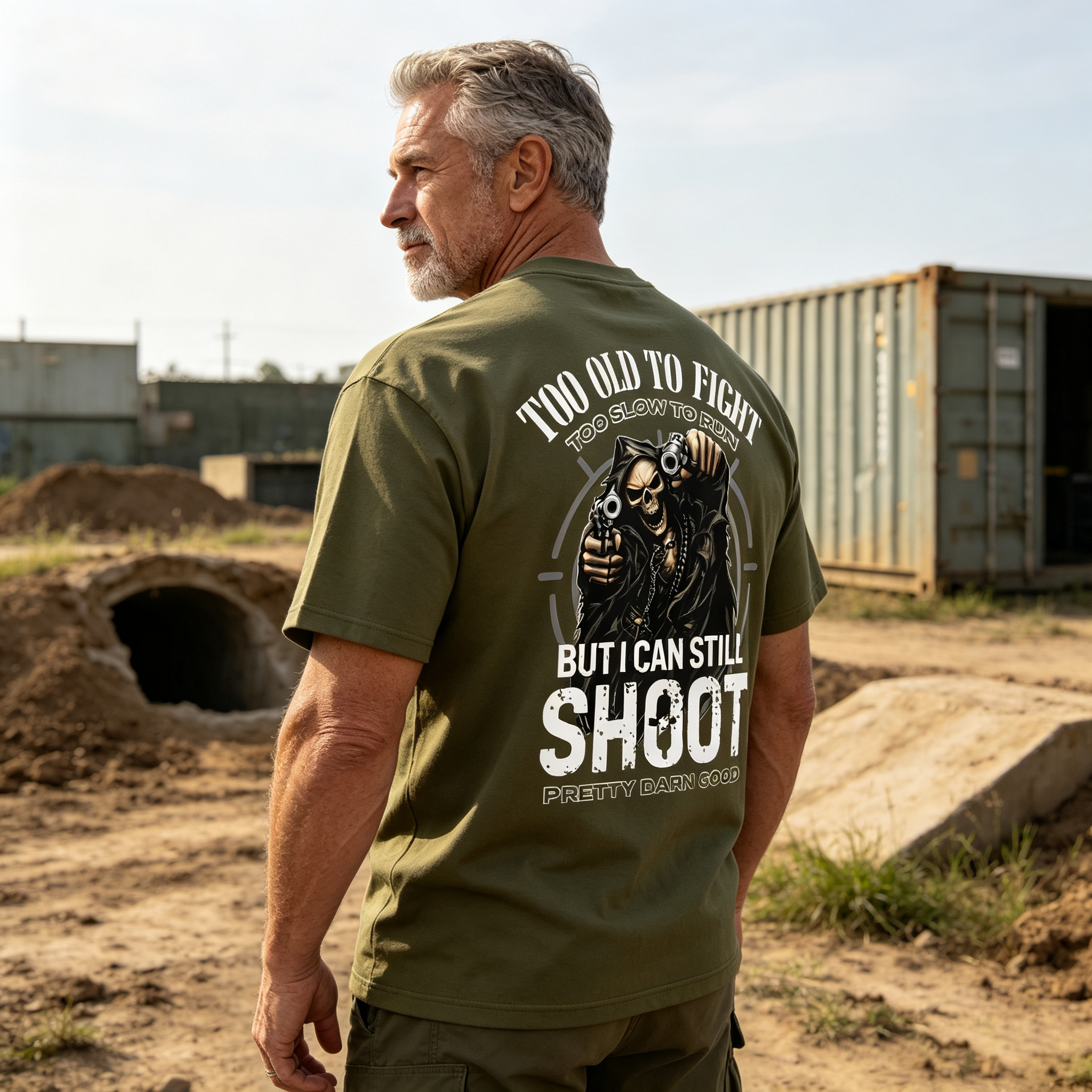 Too Old to Fight Too Slow to Run But I Can Still Shoot Pretty Good Printed Men's T-Shirt