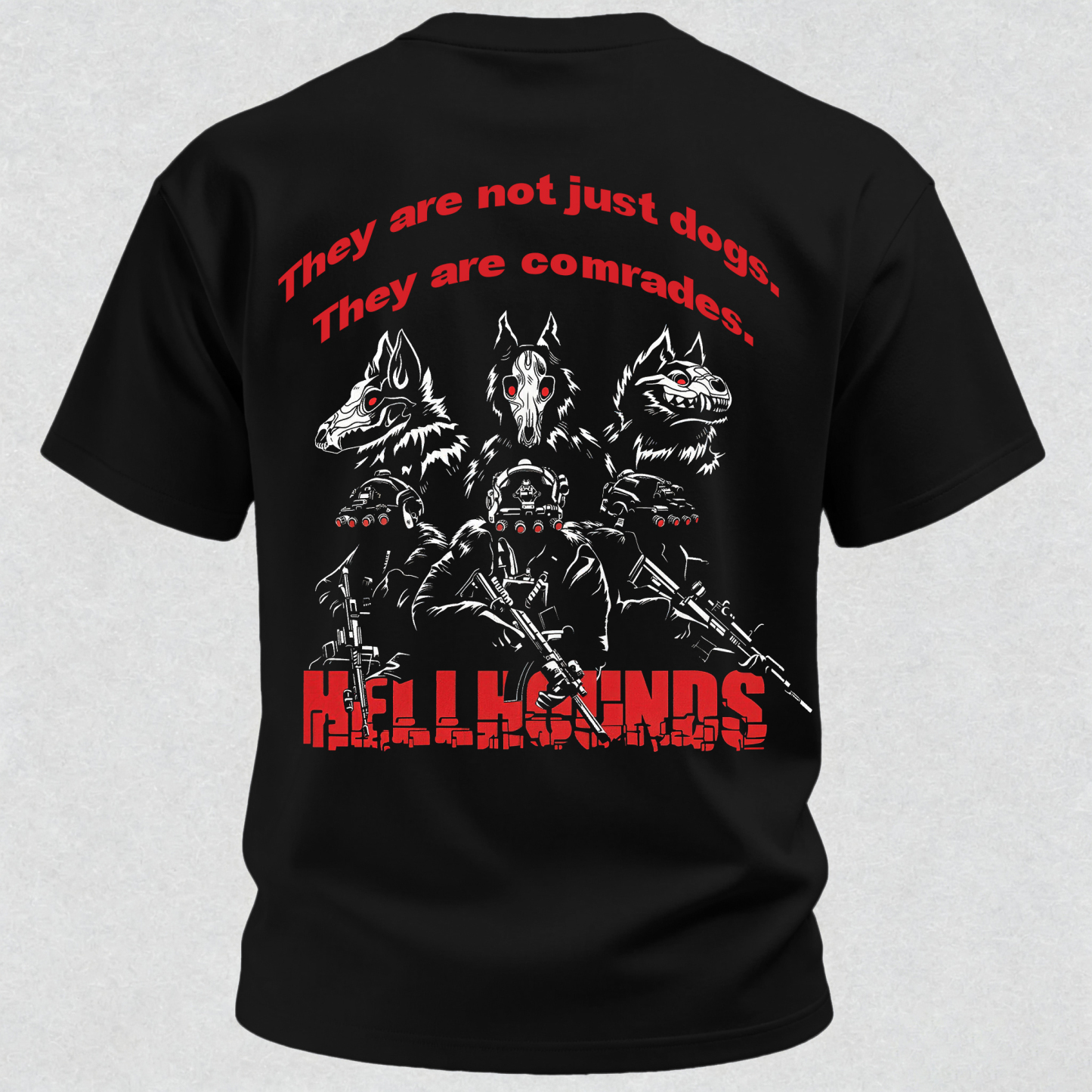 They Are Not Just Dogs They Are Comrades Print T Shirt