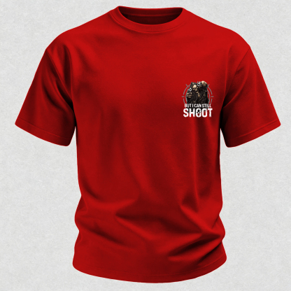 Too Old to Fight Too Slow to Run But I Can Still Shoot Pretty Good Printed Men's T-Shirt