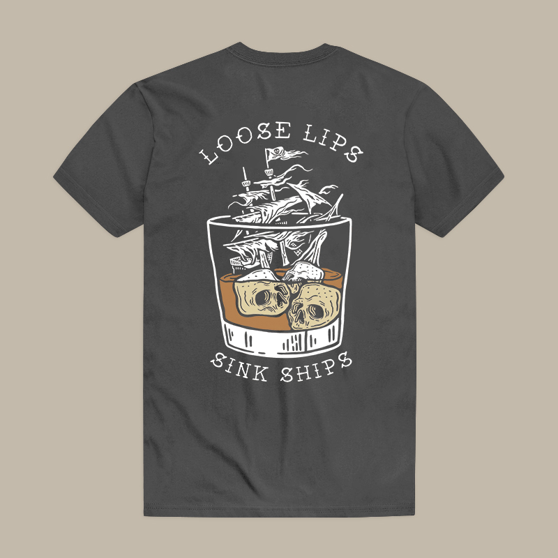 Loose Lips Sink Ships Tee