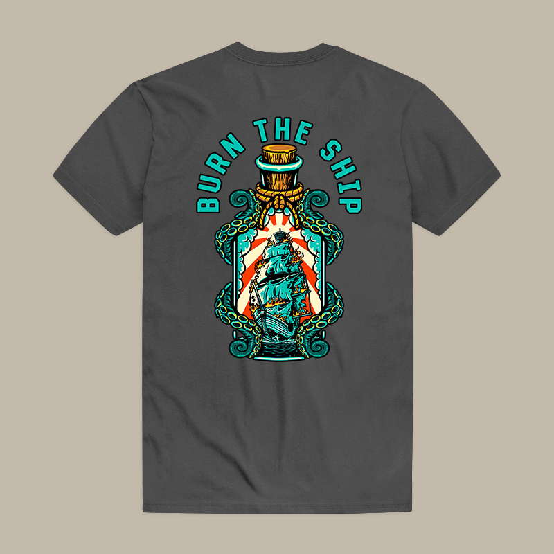 Burn The Ship Tee