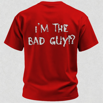 I'm The Bad Guy Print T-Shirt