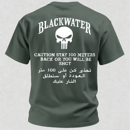 Blackwater Stay Back 100 Meters or You Will Be Shot Printed Men's T-Shirt