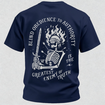 Skull Blind Obedience to Authority Is the Greatest Enemy of Truth Graphic T-Shirt