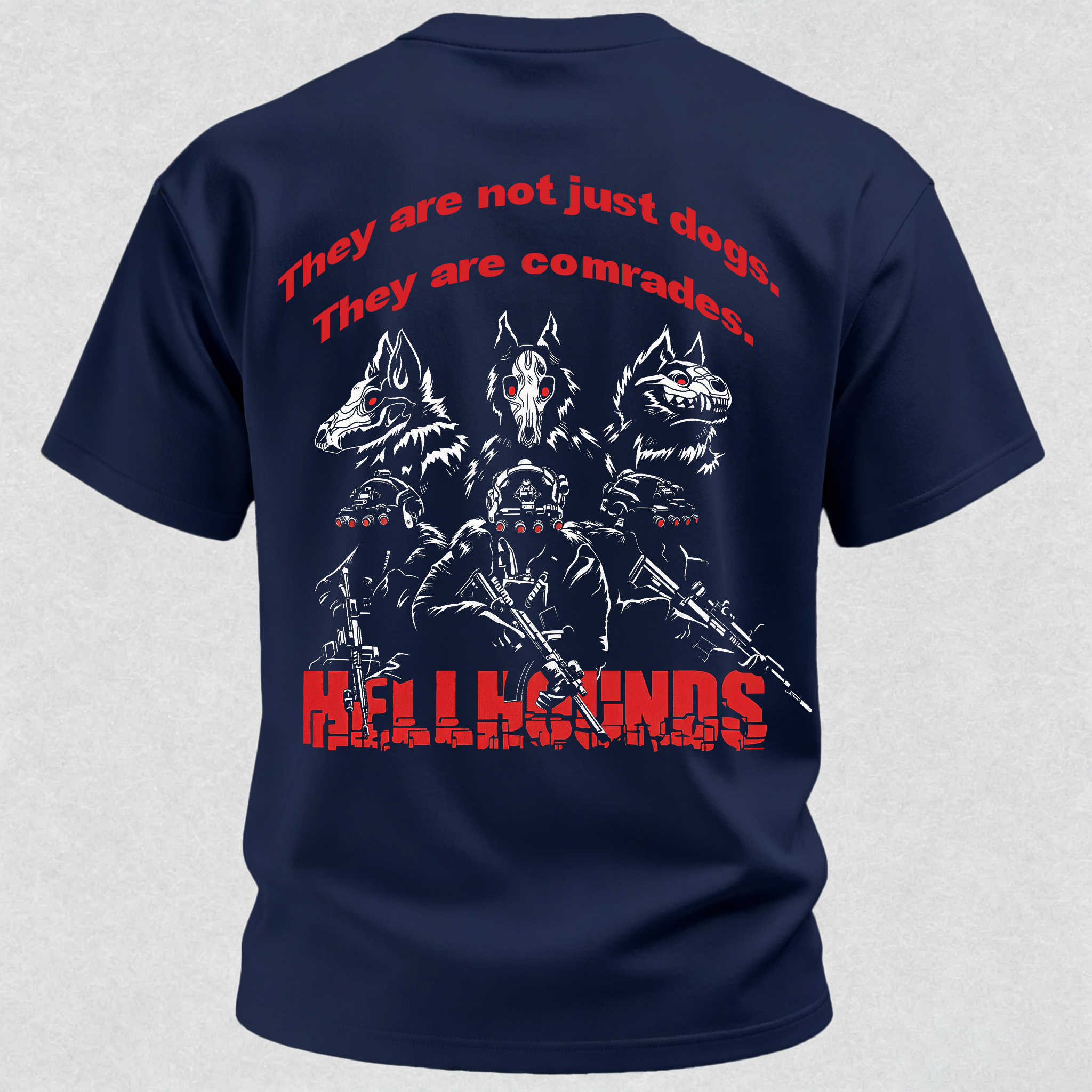 They Are Not Just Dogs They Are Comrades Print T Shirt