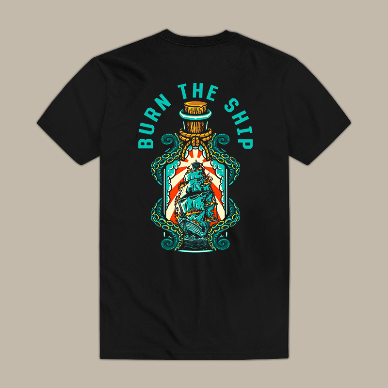 Burn The Ship Tee