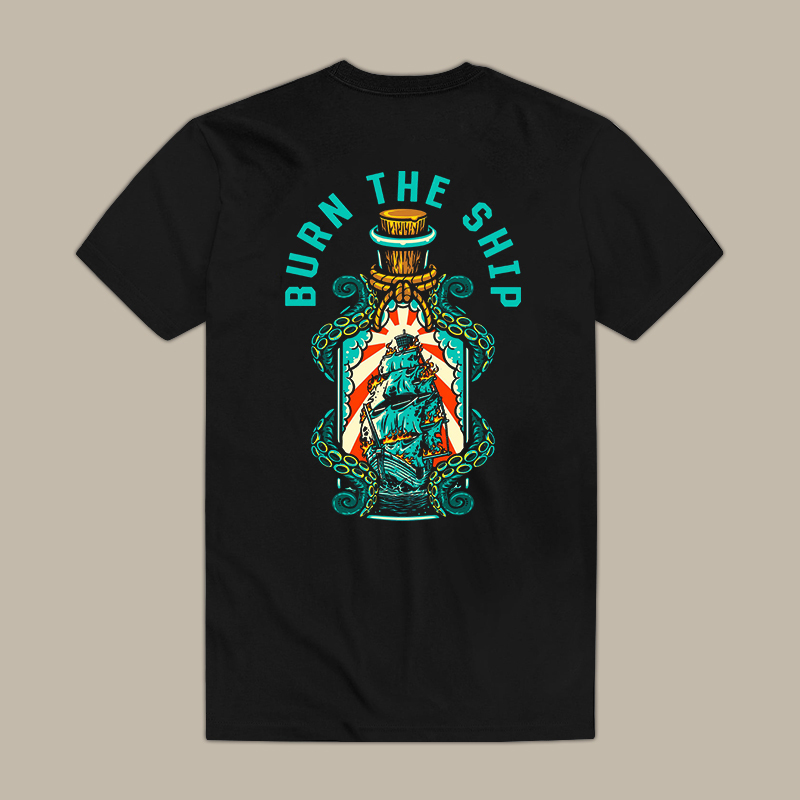 Burn The Ship Tee