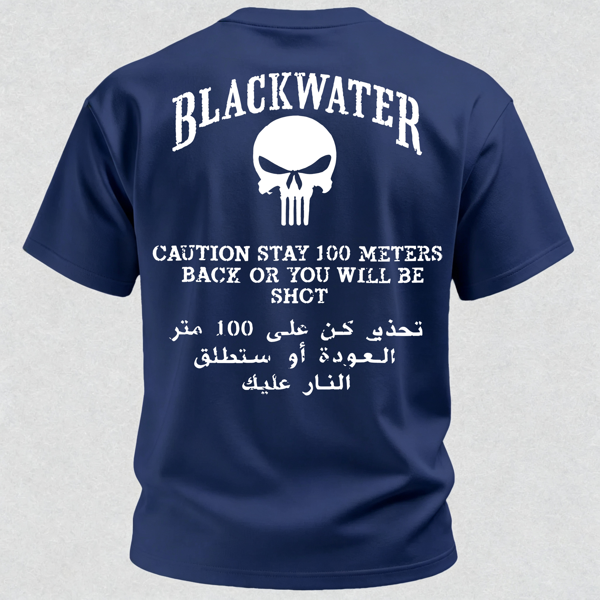 Blackwater Stay Back 100 Meters or You Will Be Shot Printed Men's T-Shirt