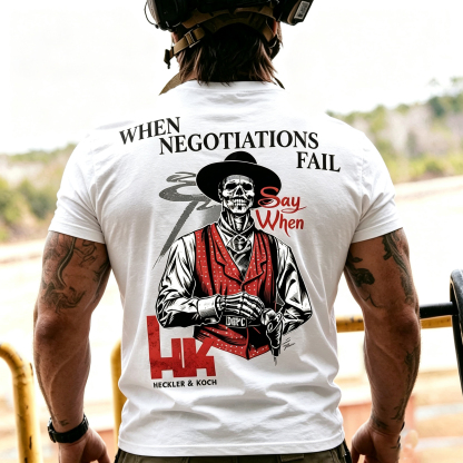  Say When Negotiations Fail Printed Men's T-Shirt