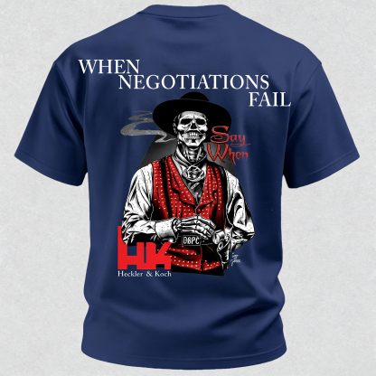  Say When Negotiations Fail Printed Men's T-Shirt