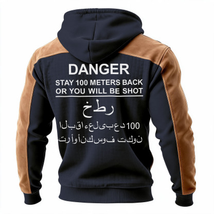 Danger stay 100 meters back or you will be shot Printed Fleece-lined Unisex Color-Blocked Hoodie