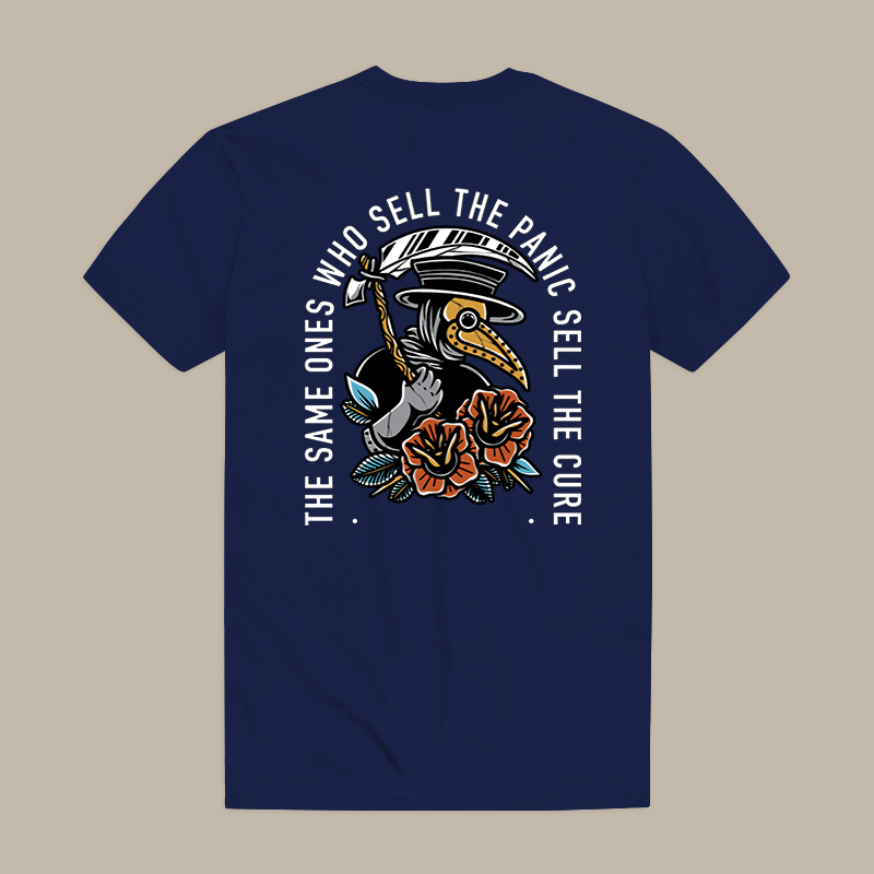 The Same Ones Who Sell The Panic Sell The Cure Tee