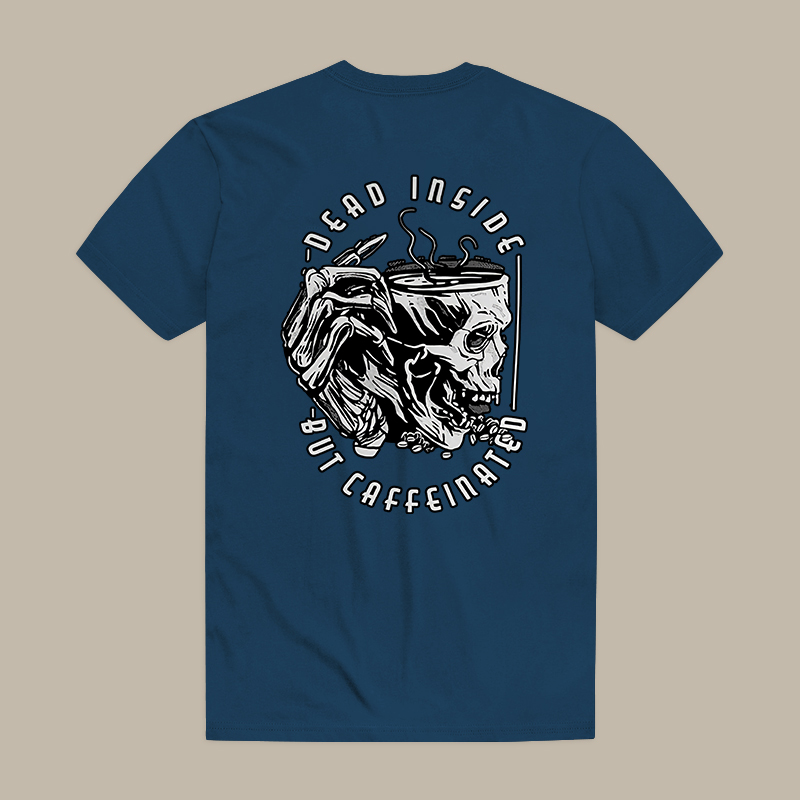 Dead Inside But Caffeinated Tee