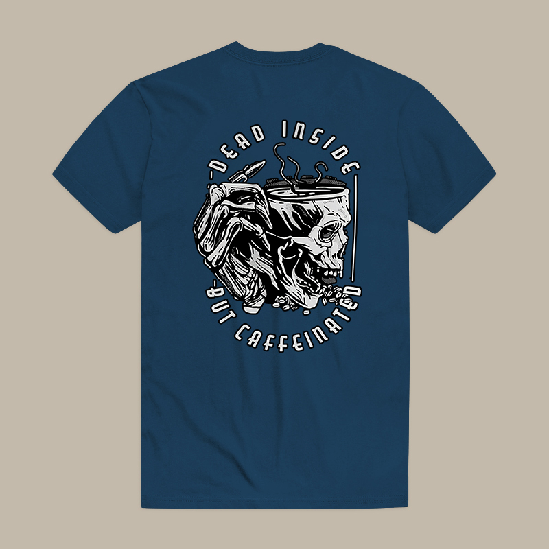 Dead Inside But Caffeinated Tee