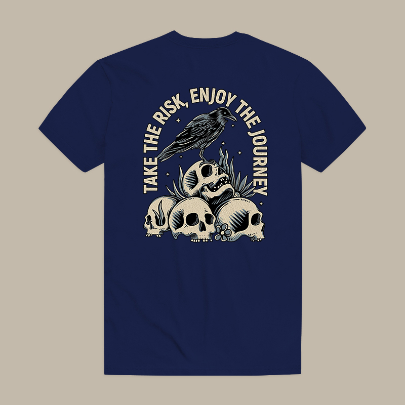 Take The Risk, Enjoy The Journey Tee