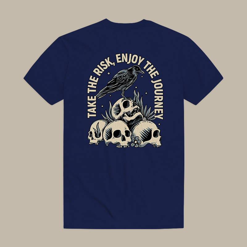 Take The Risk, Enjoy The Journey Tee