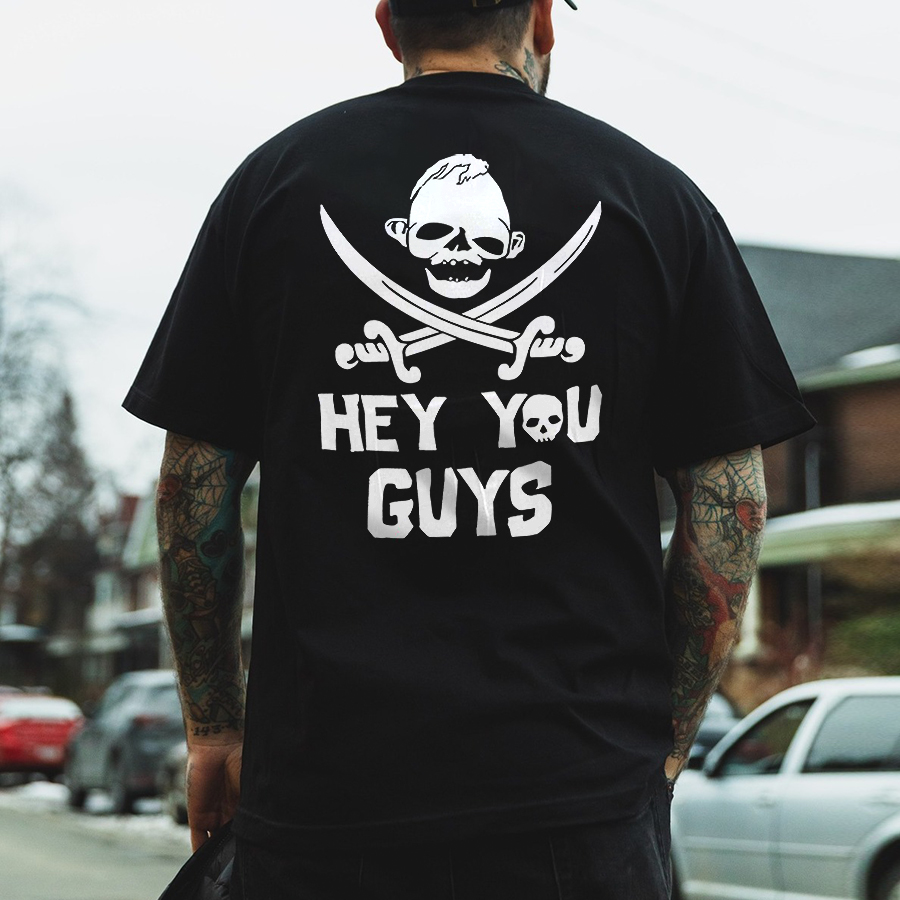 Hey You Guys Printed Tee