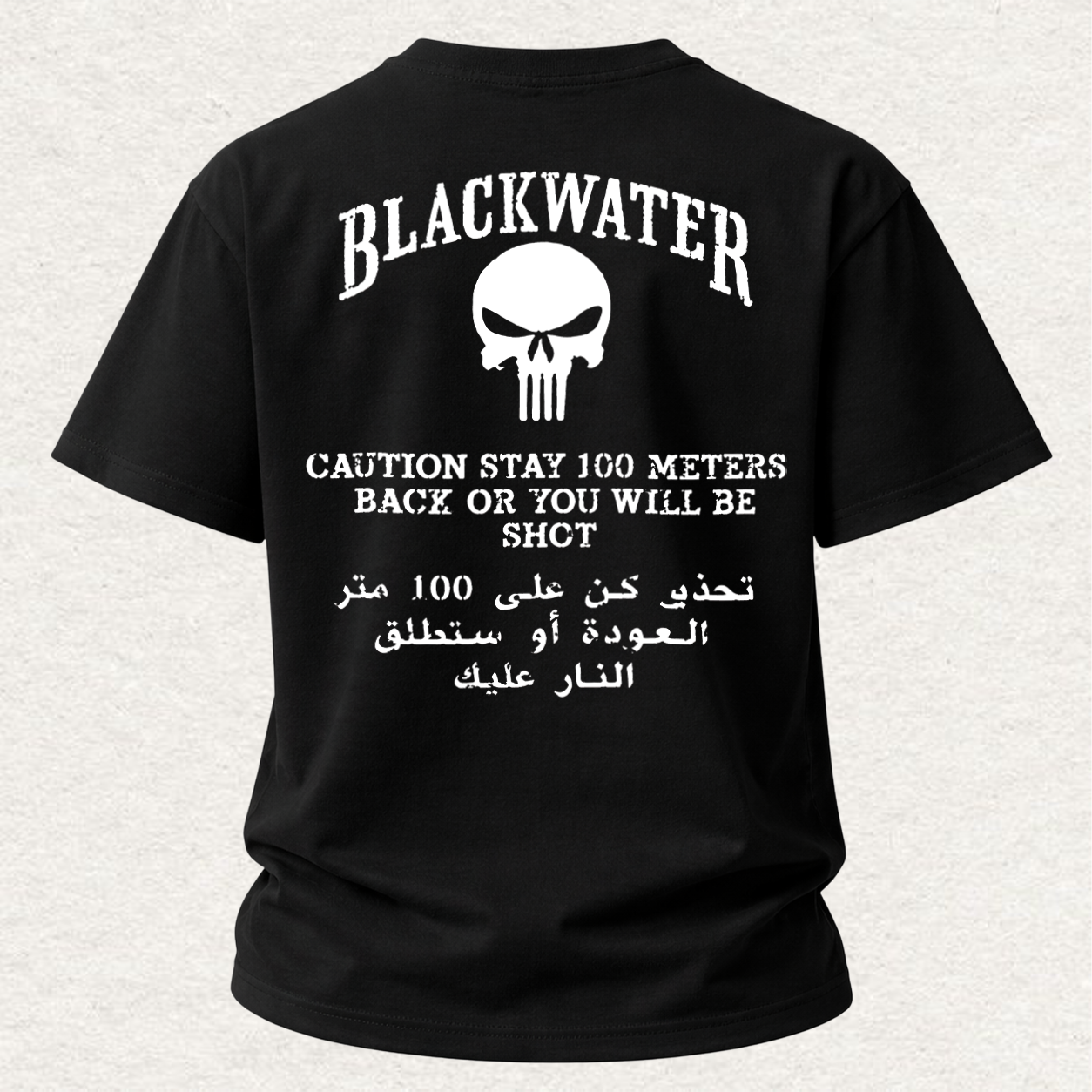 Blackwater Stay Back 100 Meters or You Will Be Shot Printed Men's T-Shirt