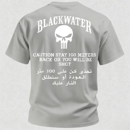 Blackwater Stay Back 100 Meters or You Will Be Shot Printed Men's T-Shirt