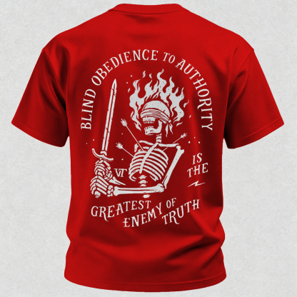 Skull Blind Obedience to Authority Is the Greatest Enemy of Truth Graphic T-Shirt