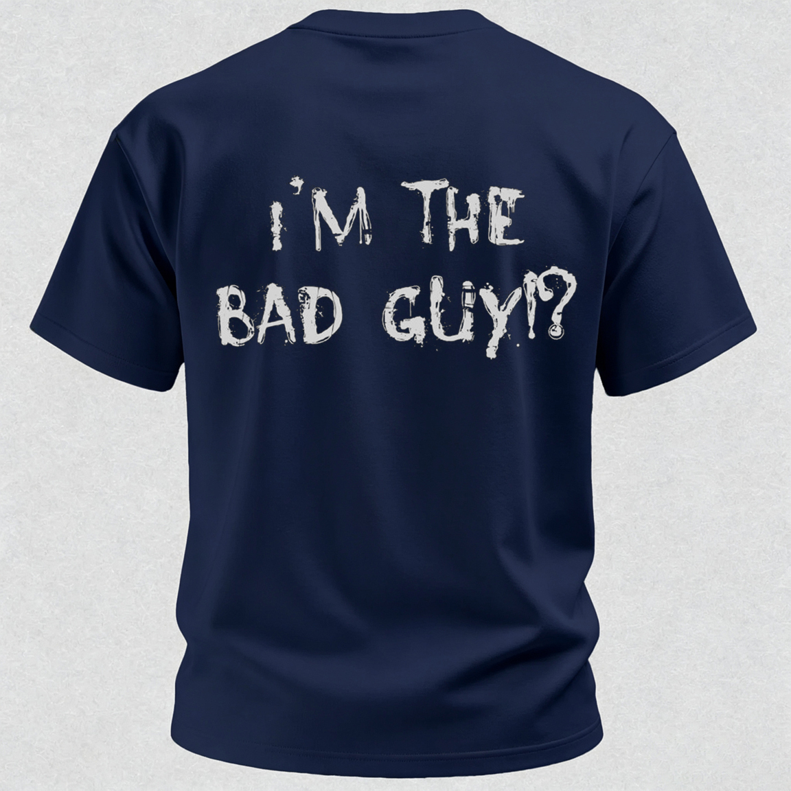 I'm The Bad Guy Print T-Shirt